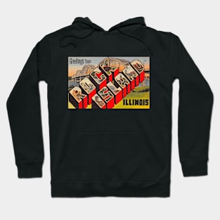 Greetings from Rock Island, Illinois - Vintage Large Letter Postcard Hoodie